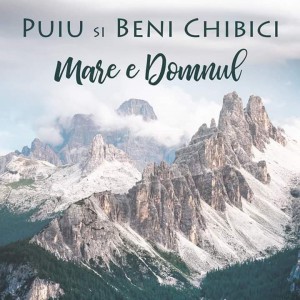 Puiu si Beni Chibici - Mare e Domnul Negative (2019)
