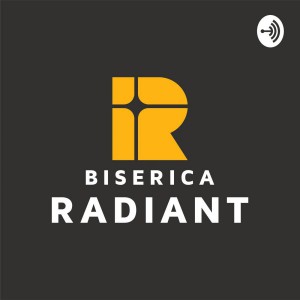 Radiant Timișoara - Predici Partea 1 (2019)