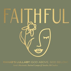 Rachael Lampa - Rahab's Lullaby (God Above, God Below)