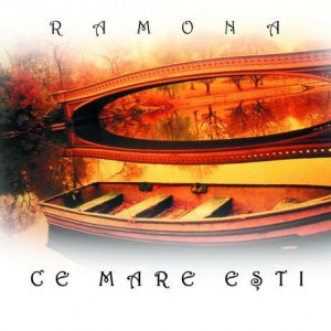 Ramona - Ce mare eşti (2001)