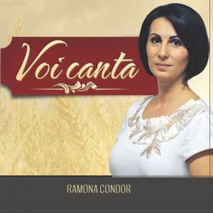 Ramona Condor - Voi Canta (2017)