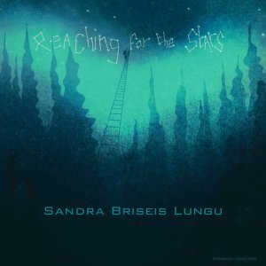 Sandra Briseis Lungu - Reaching For The Stars