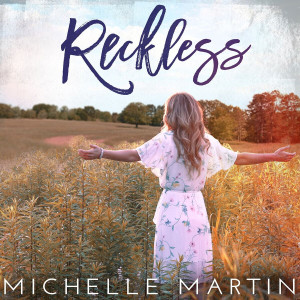 Michelle Martin - Reckless (2019)