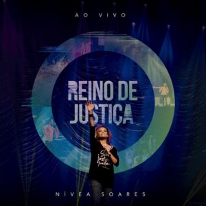 Nivea Soares - Reino de Justiça (Ao Vivo)