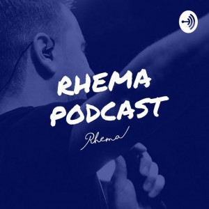 Rhema - Podcast (2020)