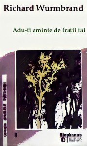Richard Wurmbrand - Adu-Ți Aminte De Frații Tăi (2022)
