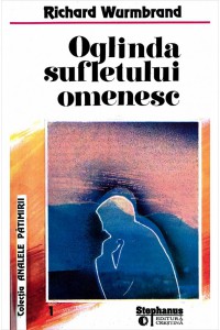 Richard Wurmbrand - Oglinda Sufletului Omenesc (2022)