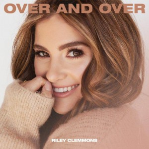Riley Clemmons - Over And Over (2020)