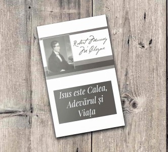 Robert Murray M’Cheyne - Isus Este Calea, Adevărul Și Viața (2022)