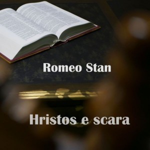 Romeo Stan - Hristos E Scara (2021)