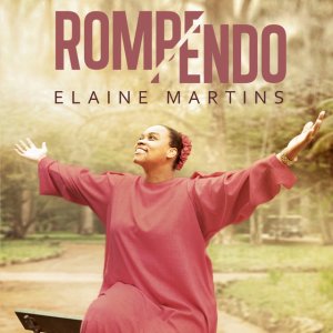 Elaine Martins - Rompendo
