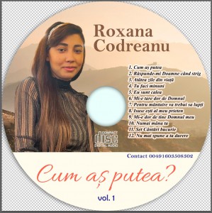 Roxana Caraian Codreanu - Cum Aș Putea Vol. 1 (2022)