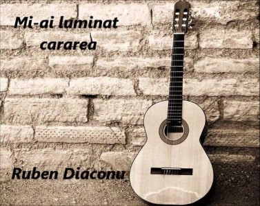 Ruben Diaconu - M-ai Luminat Cărarea Negative