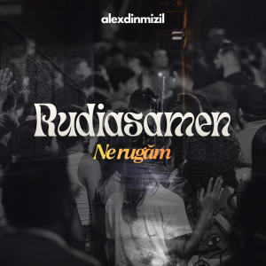 Alex din Mizil - Rudiasamen (2026)
