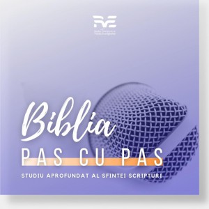 RVE Timisoara - Biblia Pas Cu Pas Partea 4 (2022)