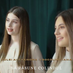Gulei Alexandra Si Socoliuc Iana - Să Răsune Colindul (2023)