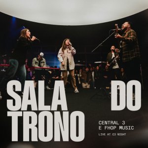 Central 3 - Sala do Trono (Ao Vivo)