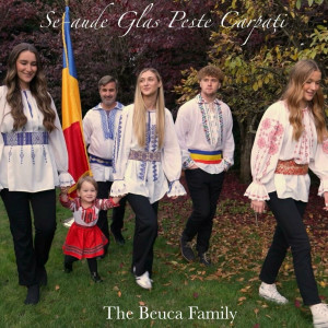 The Beuca Family - Se-Aude Glas Peste Carpați (2023)