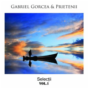 Gabriel Gorcea - Selectii, Vol. 1