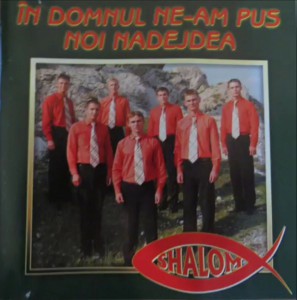 Shalom - In Domnul Ne-am Pus Noi Nadejdea