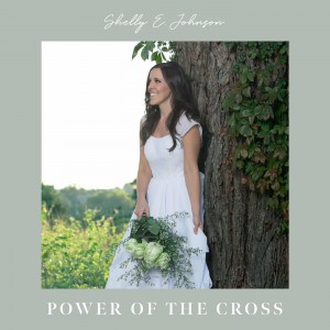 Shelly E. Johnson - Power Of The Cross (2022)