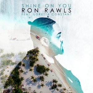 Ron Rawls - Shine on You