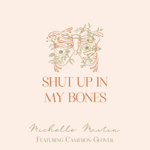 Michelle Martin - Shut Up in My Bones (2022)