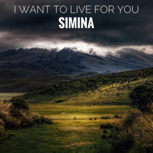 Simina - I Want To Live For You (2019)