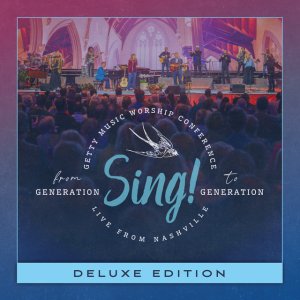 Kristyn Getty - Sing! From Generation To Generation (Deluxe Edition/Live)
