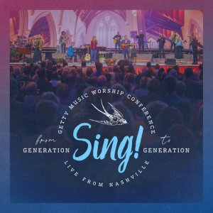 Kristyn Getty - Sing! From Generation To Generation