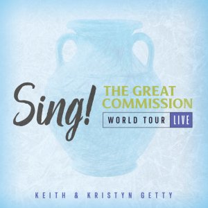 Kristyn Getty - Sing! The Great Commission - World Tour (Live)