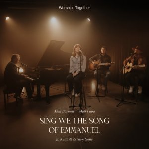 Matt Boswell - Sing We The Song Of Emmanuel