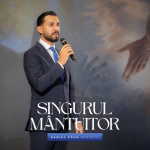 Daniel Paun - Singurul Mântuitor