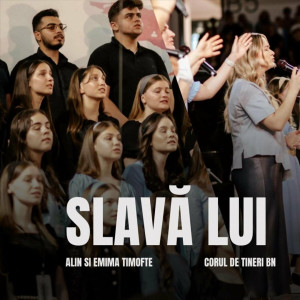Alin Și Emima Timofte - Slava Lui (Live) (2024)