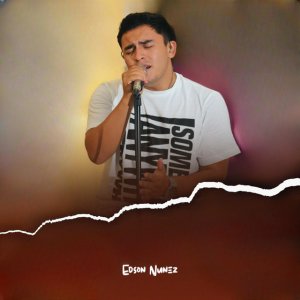 Edson Nuñez - Solo El Comienzo