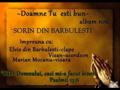 Sorin din Barbulesti - Doamne tu esti bun (2015)