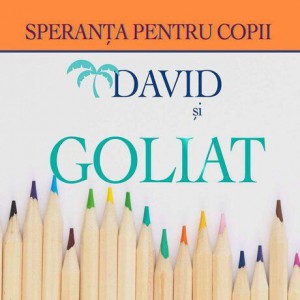 Speranța pentru Copii - David și Goliat (2011)