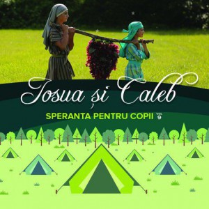 Speranța pentru Copii - Iosua și Caleb Vol.9 (2017)