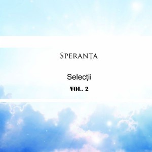 Speranta - Selecții Vol.2