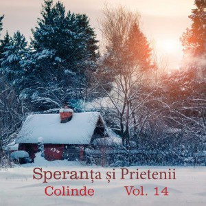 Speranta si Prietenii - Colinde Vol.14 (2017)