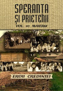 Speranta si Prietenii - Eroii Credintei (Maieru) Vol.10 (2012)