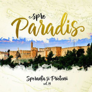Speranta si Prietenii - Spre Paradis Vol.19 (2018) 