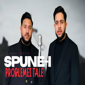 Lazar Samy Din Barbulesti - Spune-I Problemei Tale (2024)