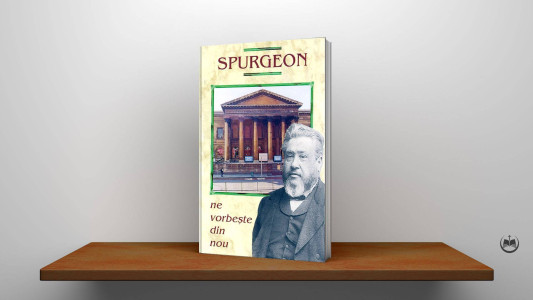 Charles Spurgeon - Spurgeon ne vorbește din nou