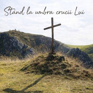 Andreea Damian - Stând La Umbra Crucii Lui