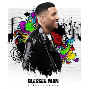 Stephen Brown - Blessed Man (2018)