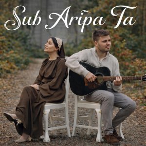 Dragusin Rahela Si Catalin - Sub Aripa Ta