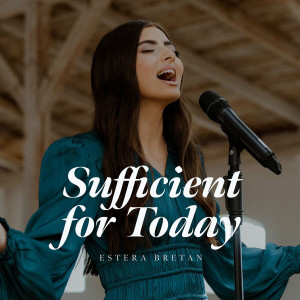 Estera Bretan - Sufficient For Today (2024)
