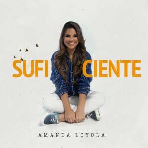 Amanda Loyola - Suficiente (2020)