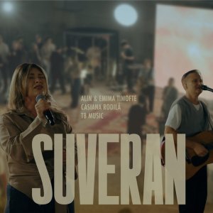 Alin Și Emima Timofte - Suveran (Live)